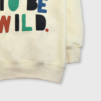 Born to be wild kids sweatshirt (Cream Off-white)